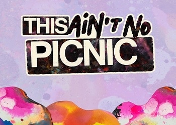 This Ain't No Picnic Tickets