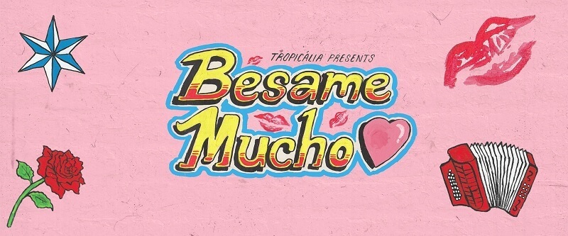 Besame Mucho Festival Tickets Discount
