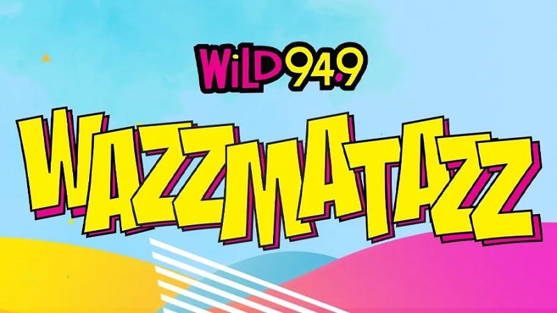 Wild 94.9 WAZZMATAZZ Tickets